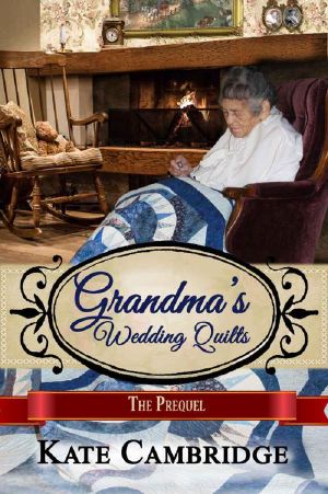 [Grandma's Wedding Quilts 01] • Grandma's Wedding Quilts · Prequel